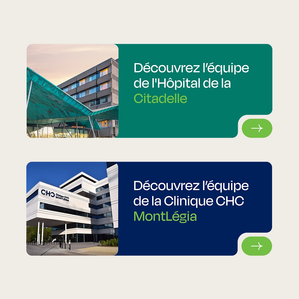 Blocs d’appel à l’action vers les pages des équipes de l’Hôpital de la Citadelle et de la Clinique CHC MontLégia.